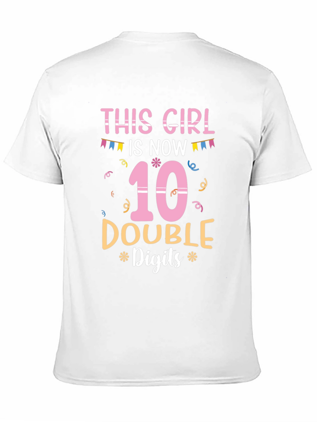 This Girl is Now 10 Double Digits T-Shirt