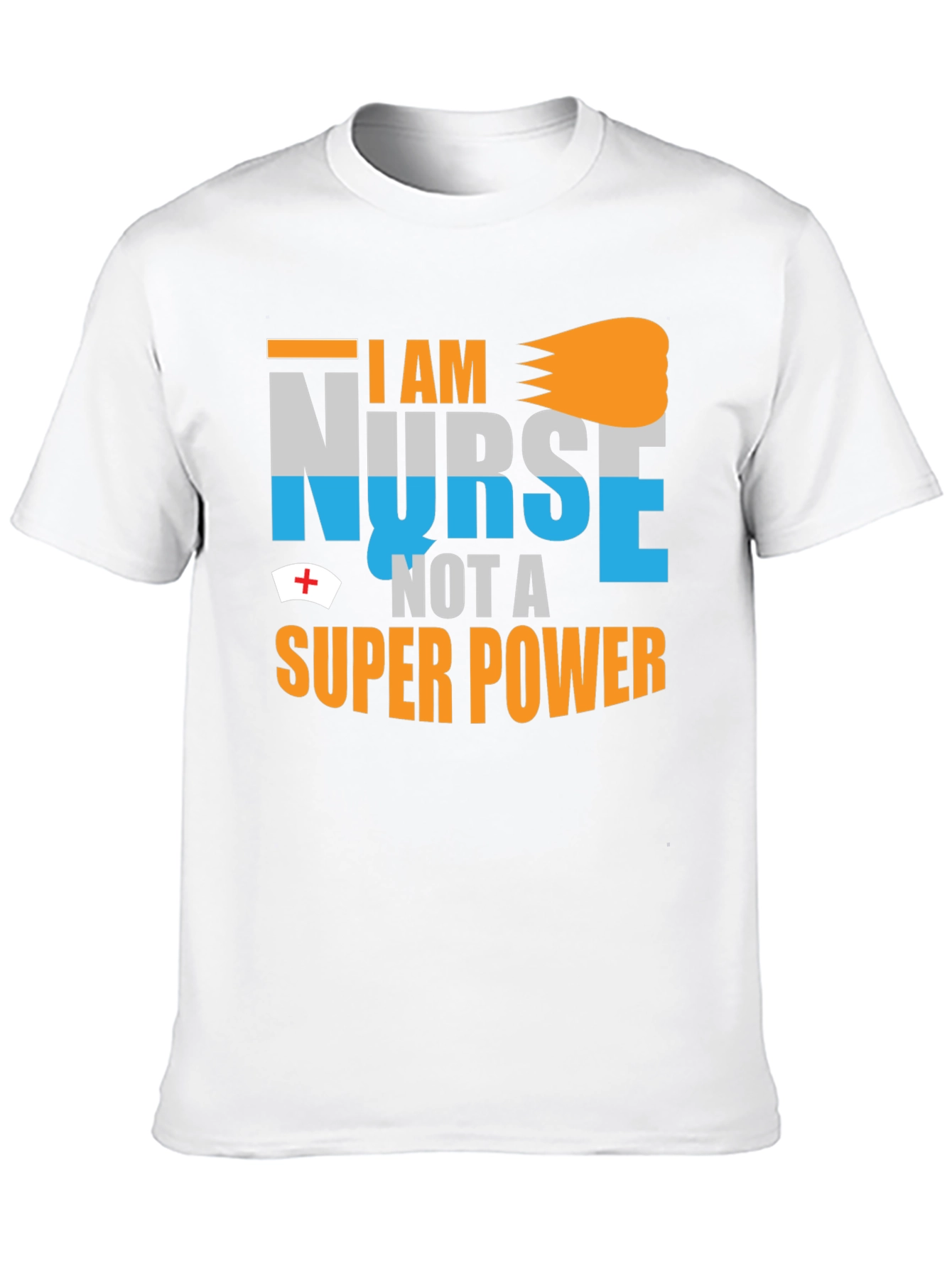 I Am Nurse Not A Super Power Graphic T-Shirt