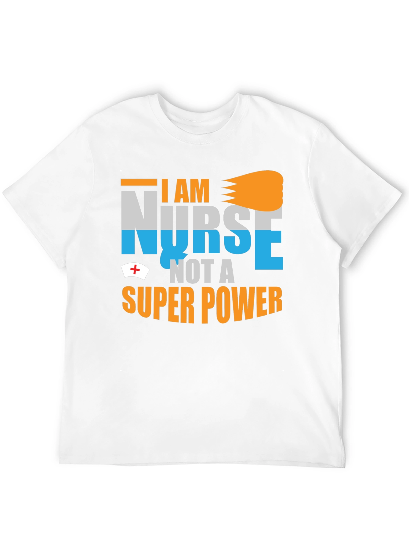 I Am Nurse Not A Super Power Graphic T-Shirt