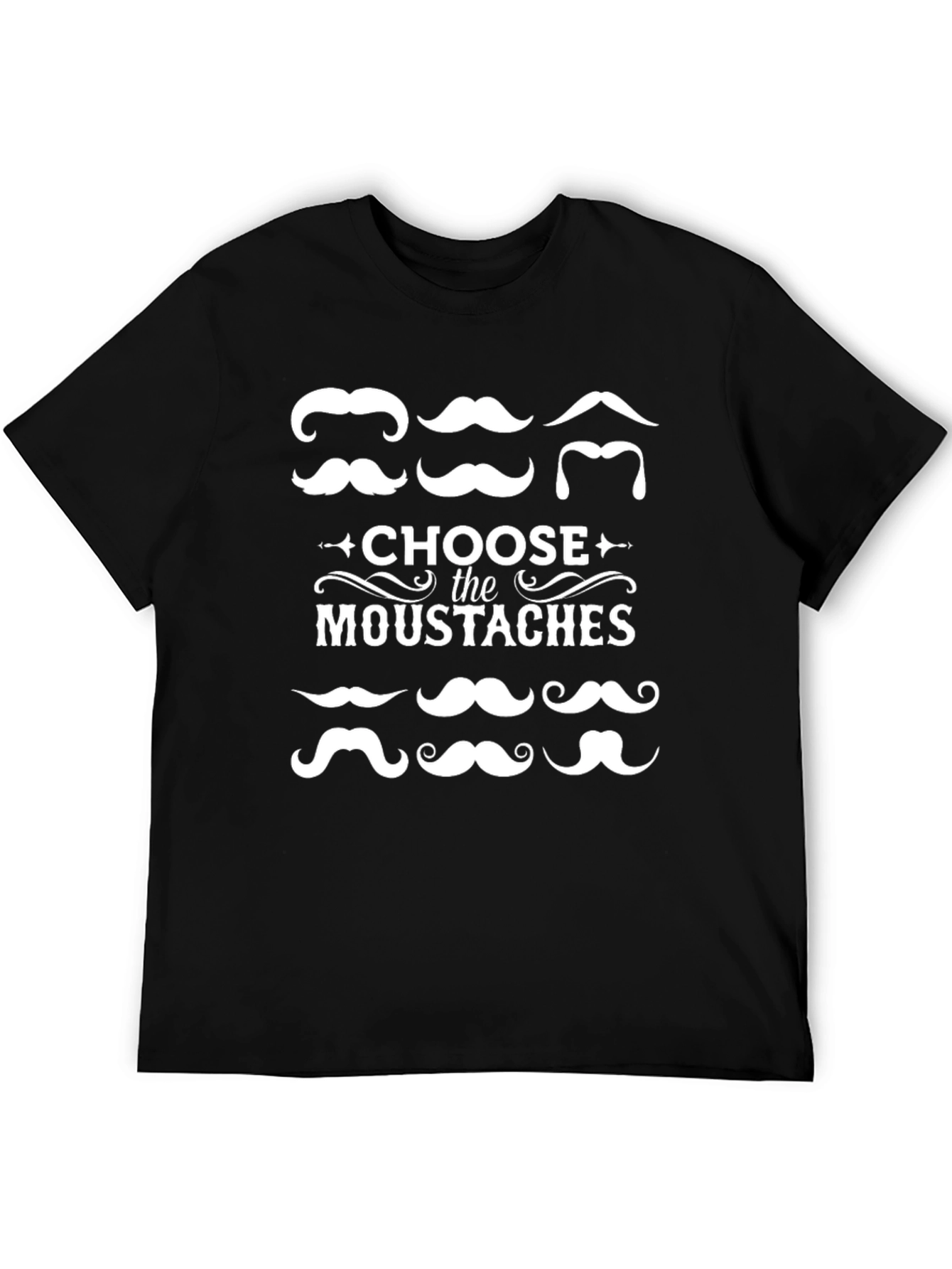 Choose The Moustaches Funny Graphic T-Shirt