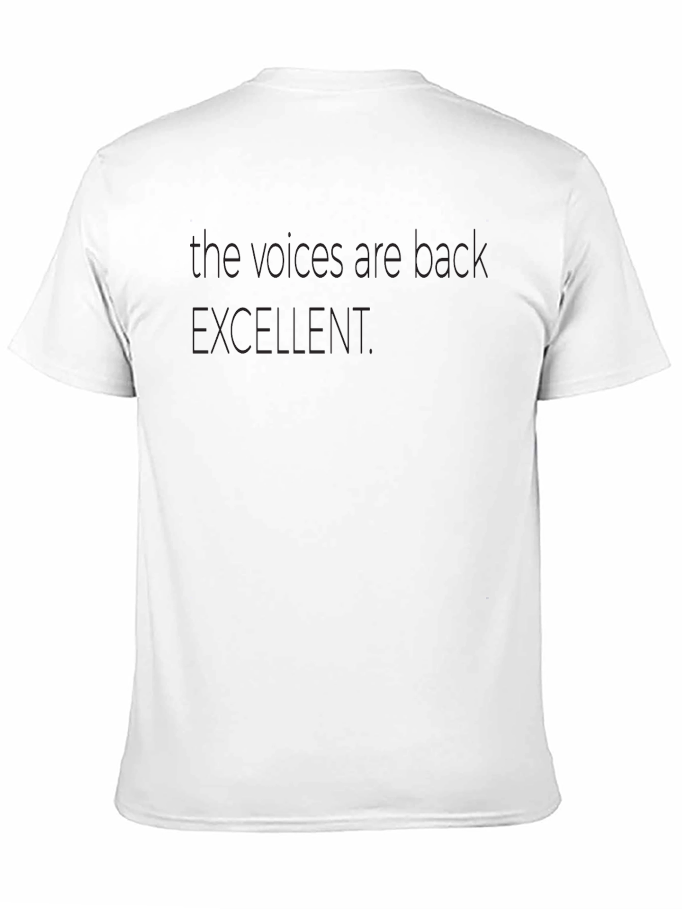 The Voices Are Back Excellent Black T-Shirt
