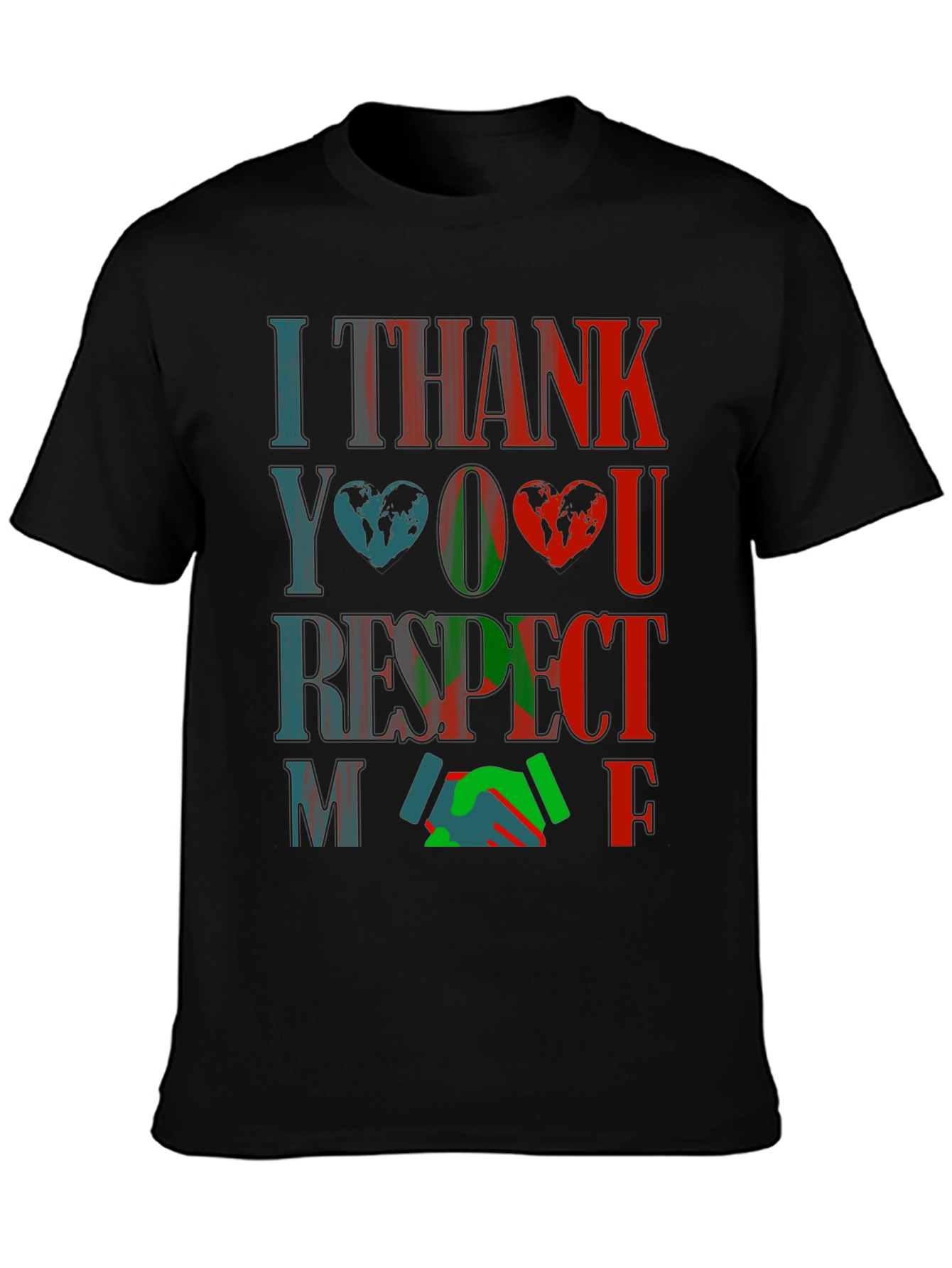 I Thank You Respect Me Graphic T-Shirt