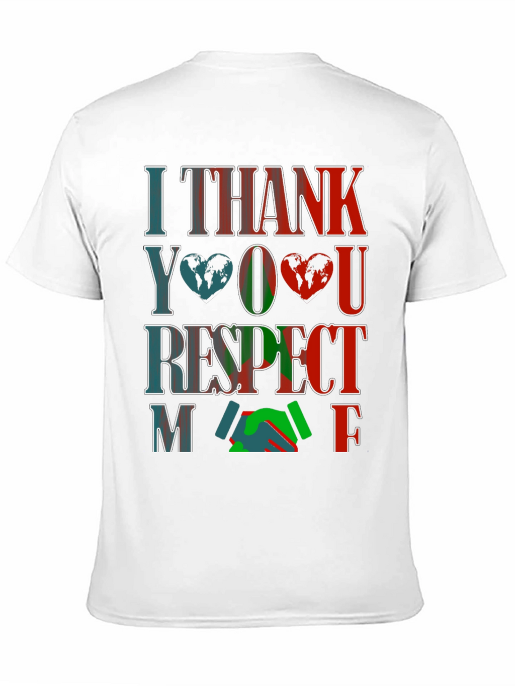 I Thank You Respect Me Graphic T-Shirt