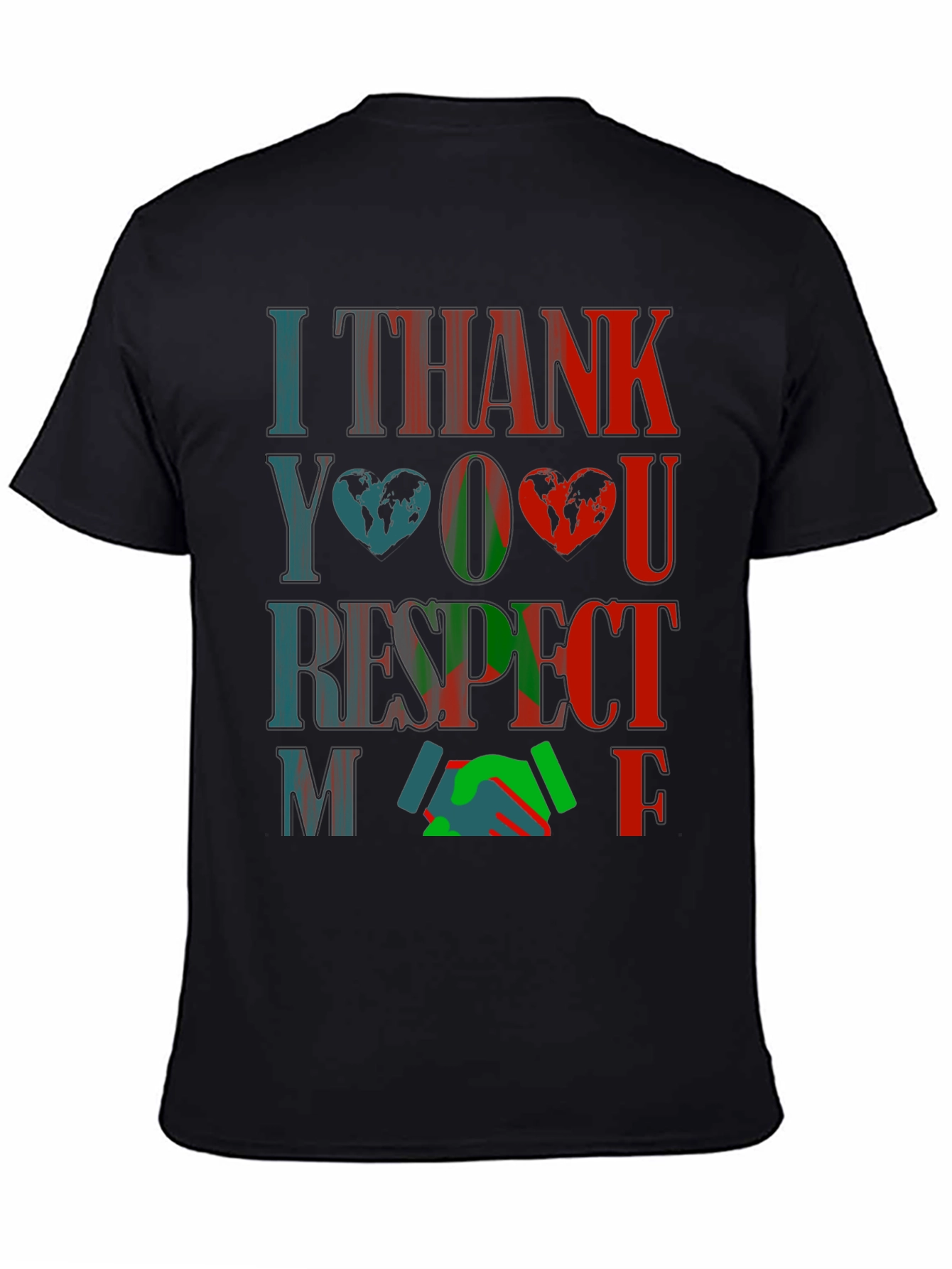 I Thank You Respect Me Graphic T-Shirt