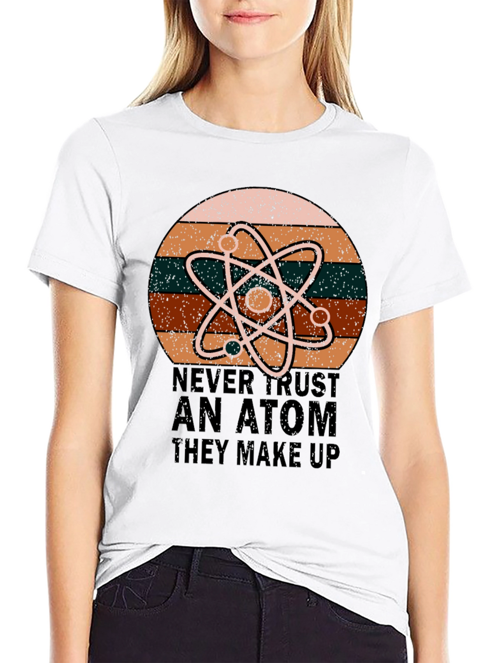 Never Trust An Atom Science T-Shirt