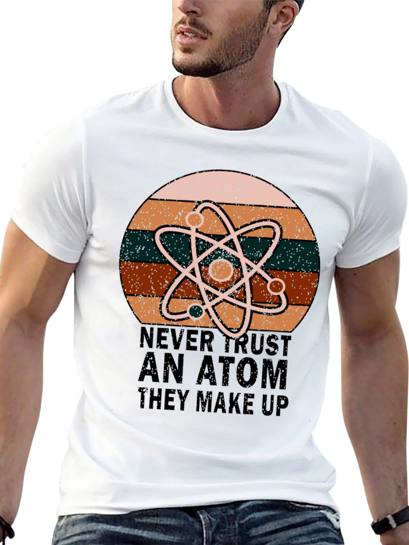 Never Trust An Atom Science T-Shirt