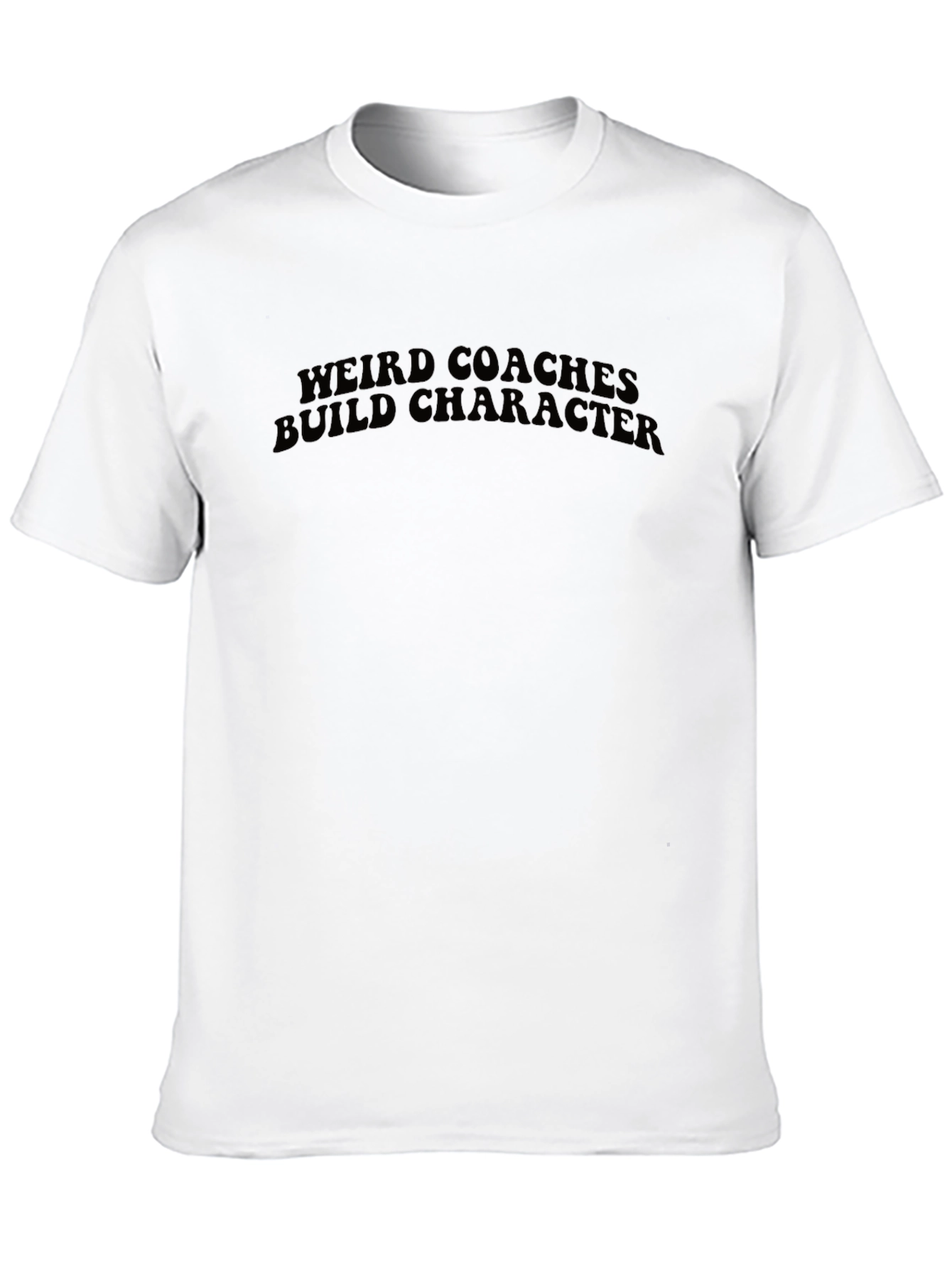 Weird Coaches Build Character Black T-Shirt