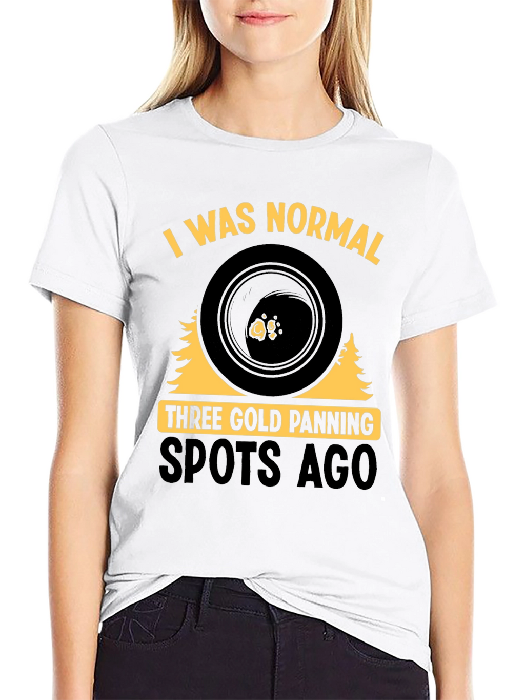 Gold Panning T-Shirt - I Was Normal