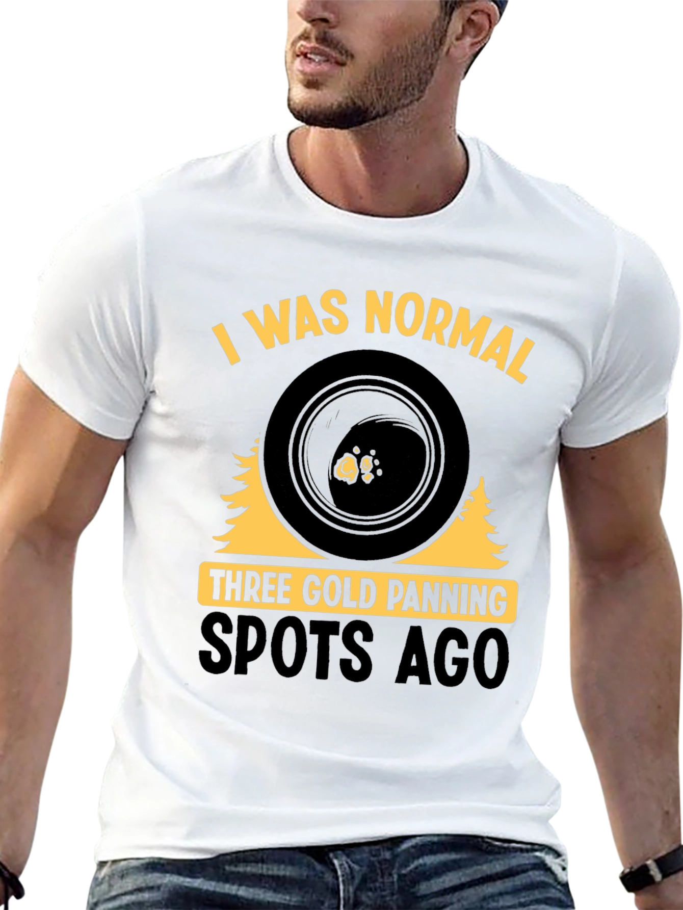 Gold Panning T-Shirt - I Was Normal