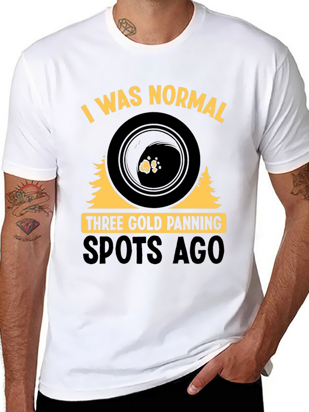 Gold Panning T-Shirt - I Was Normal