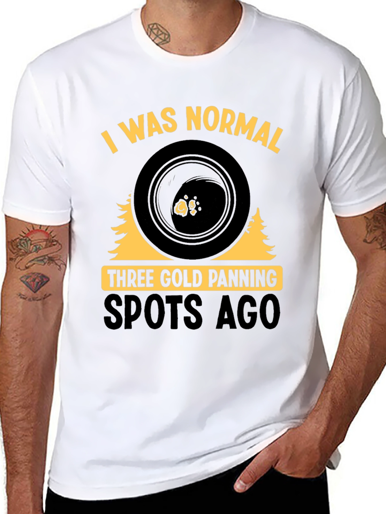Gold Panning T-Shirt - I Was Normal