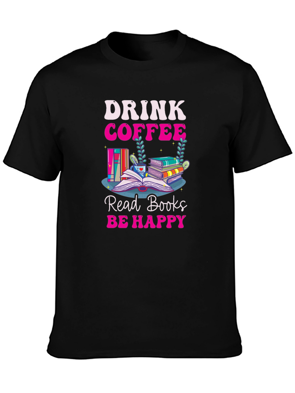 Drink Coffee Read Books T-Shirt