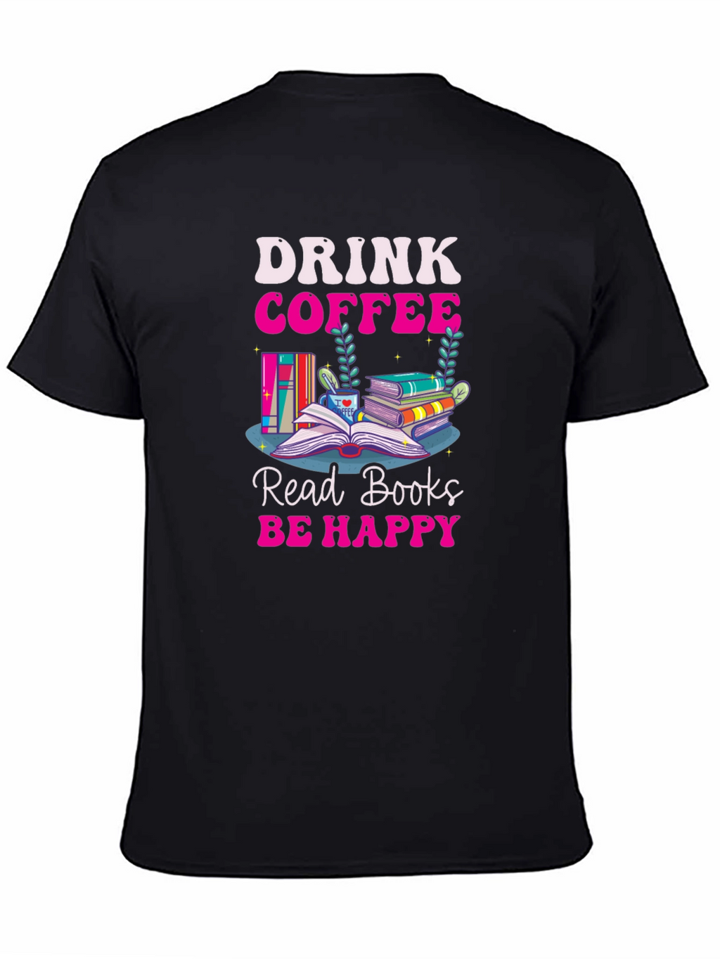 Drink Coffee Read Books T-Shirt
