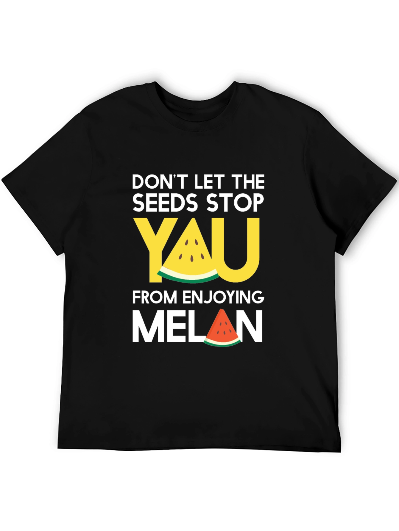 Funny Watermelon Seeds T-Shirt: Dont Let the Seeds Stop You!