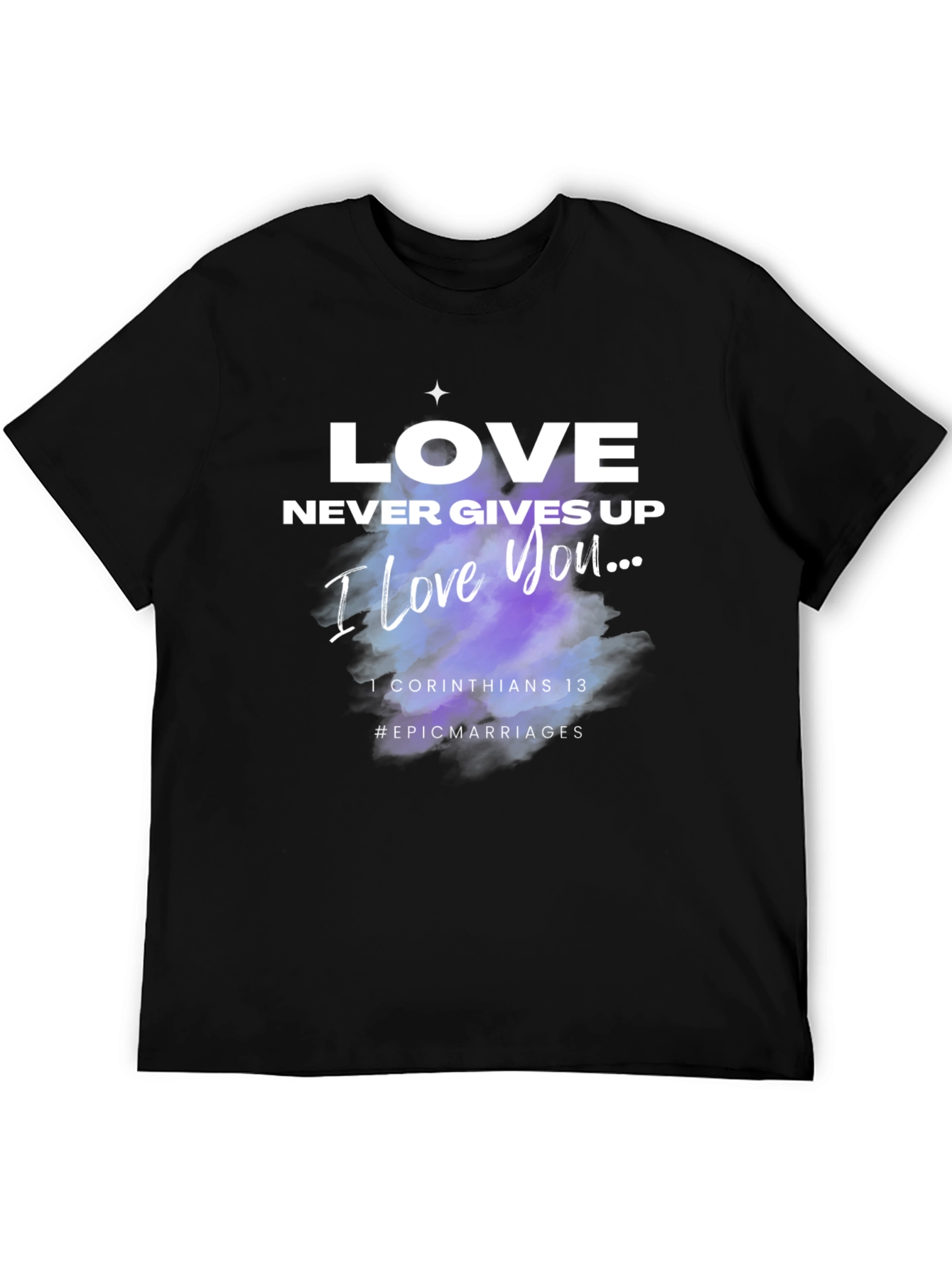 Love Never Gives Up Black T-Shirt