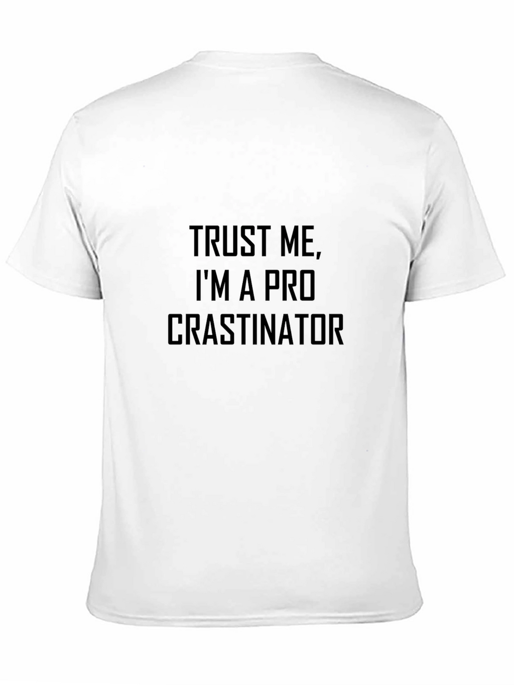 Procrastinator T-Shirt - Funny Slogan Tee