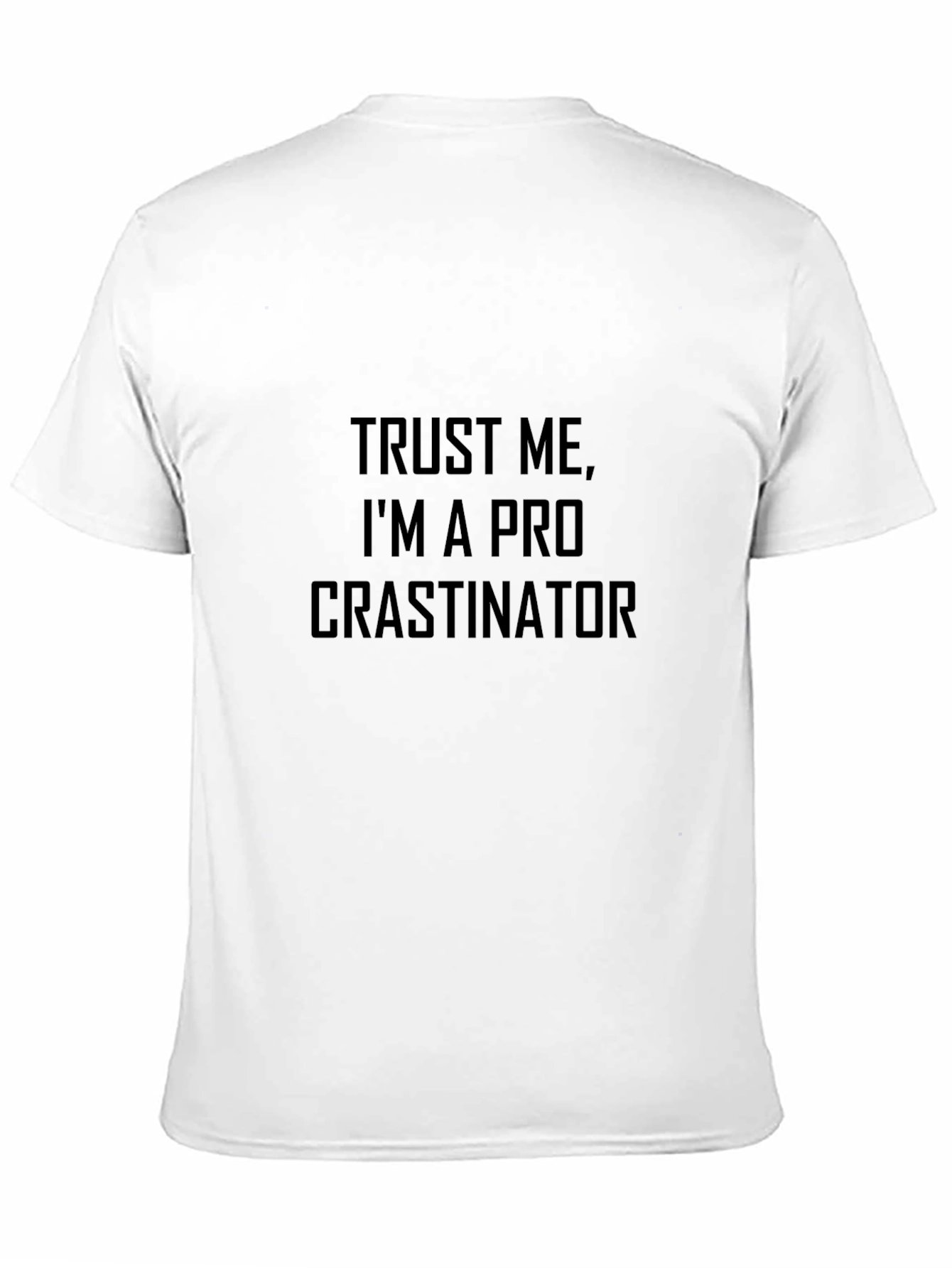 Procrastinator T-Shirt - Funny Slogan Tee
