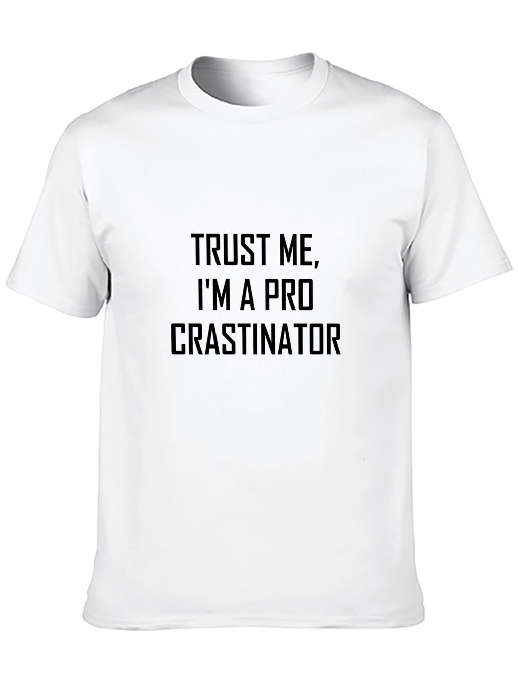 Procrastinator T-Shirt - Funny Slogan Tee