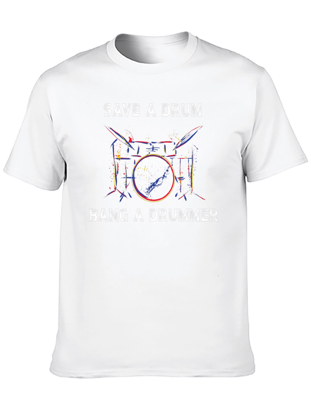 Save a Drum Bang a Drummer T-Shirt