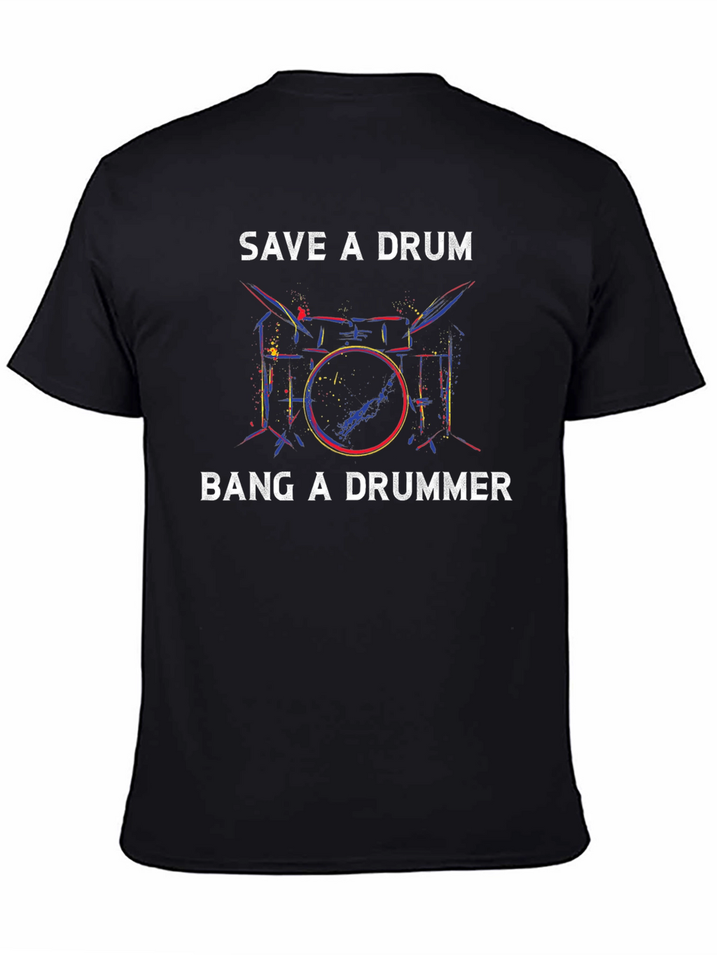Save a Drum Bang a Drummer T-Shirt
