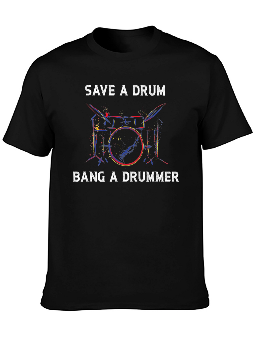 Save a Drum Bang a Drummer T-Shirt