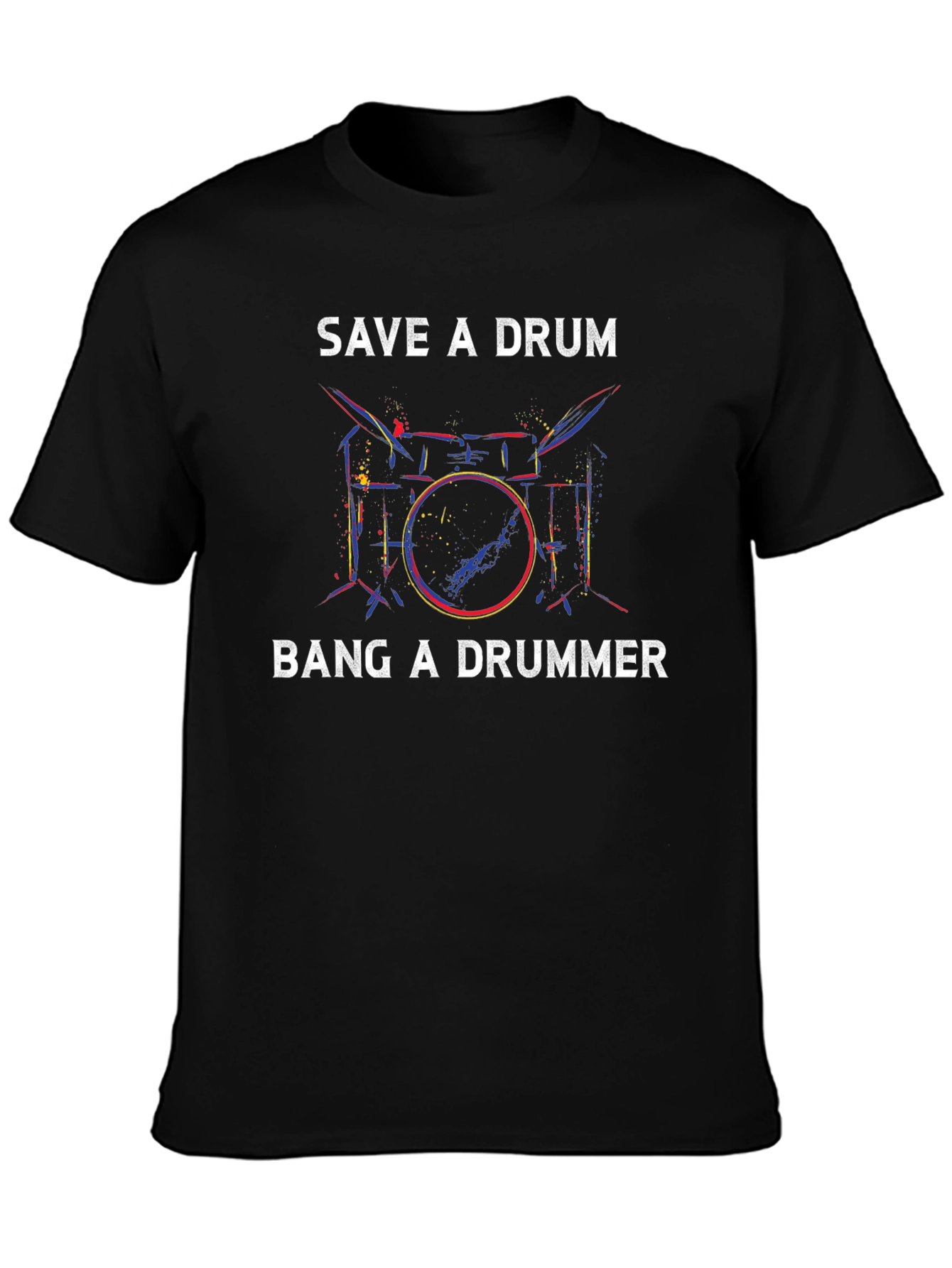 Save a Drum Bang a Drummer T-Shirt