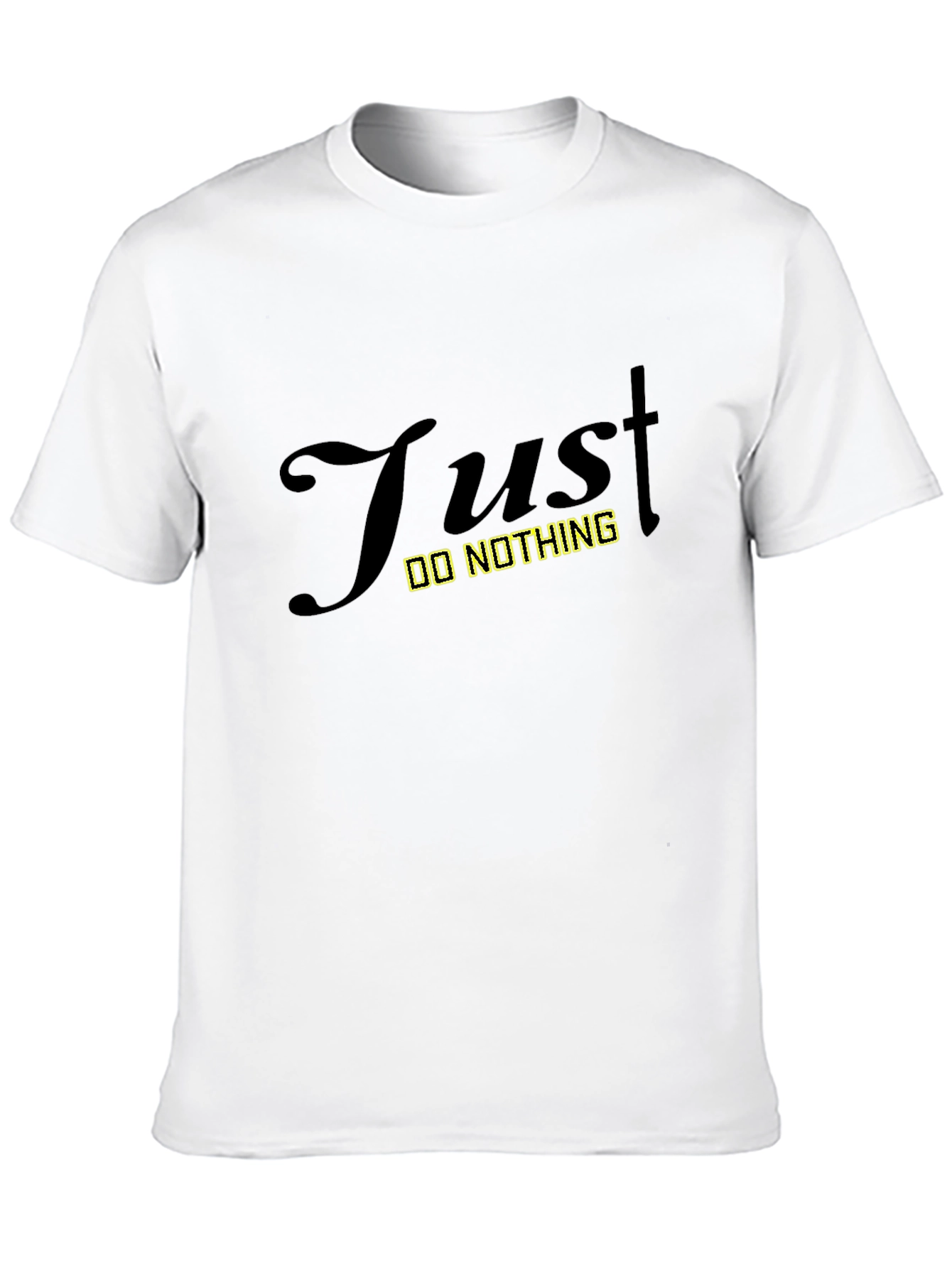 Just Do Nothing Black Graphic T-Shirt