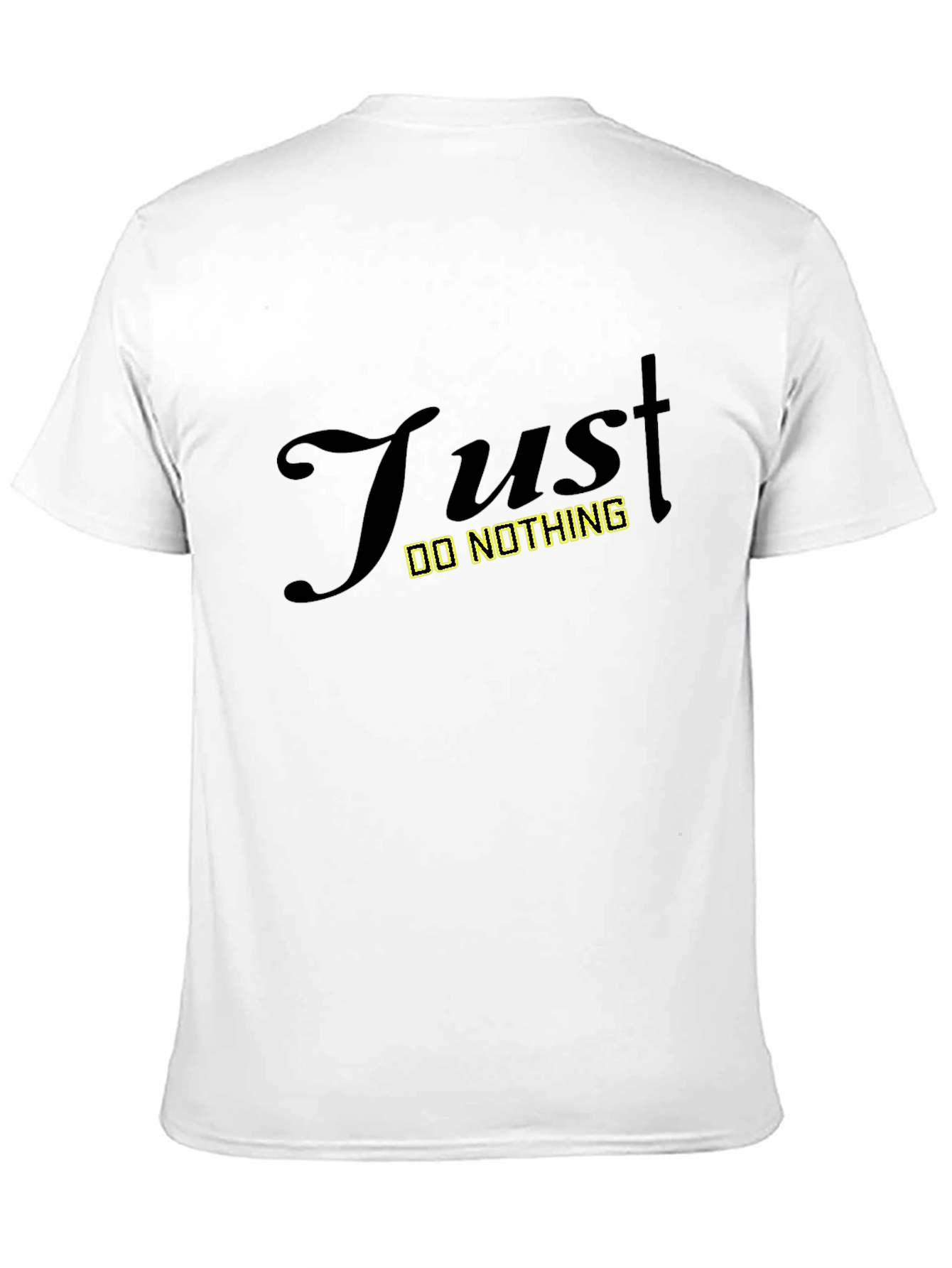 Just Do Nothing Black Graphic T-Shirt