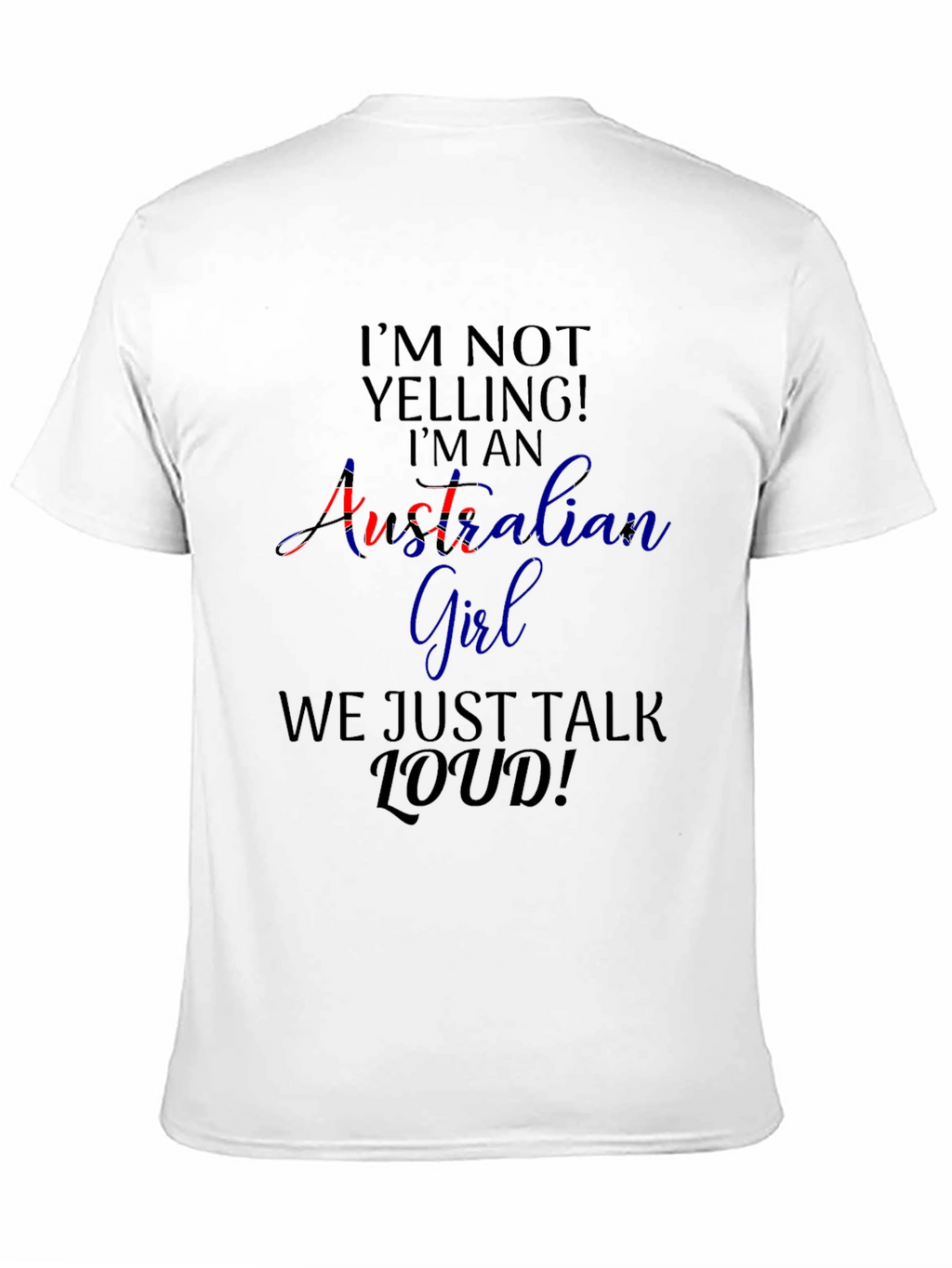 Australian Girl Loud Talk T-Shirt