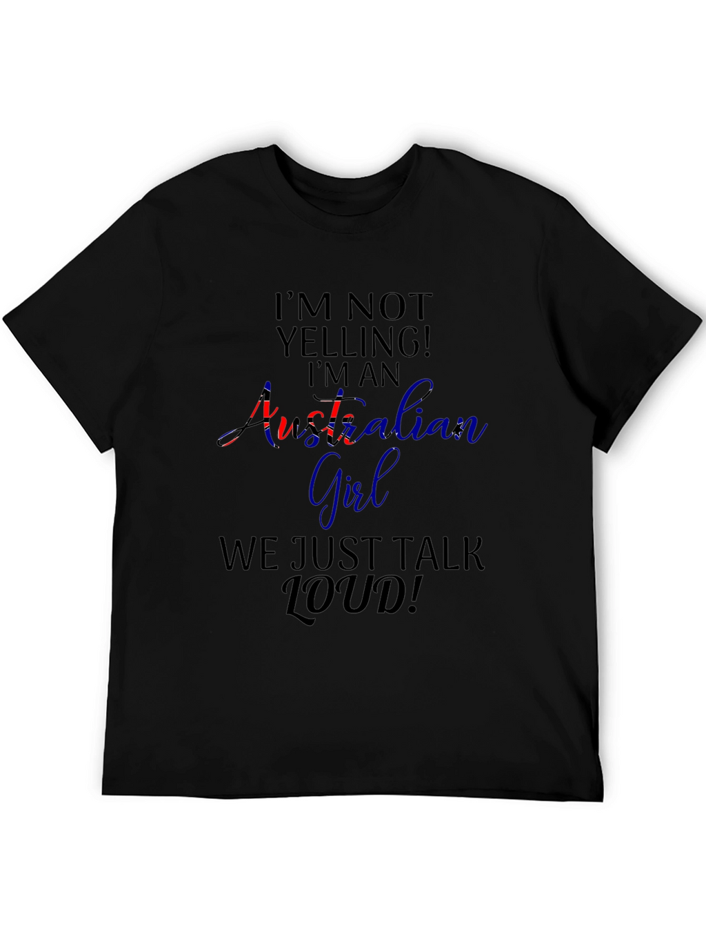 Australian Girl Loud Talk T-Shirt