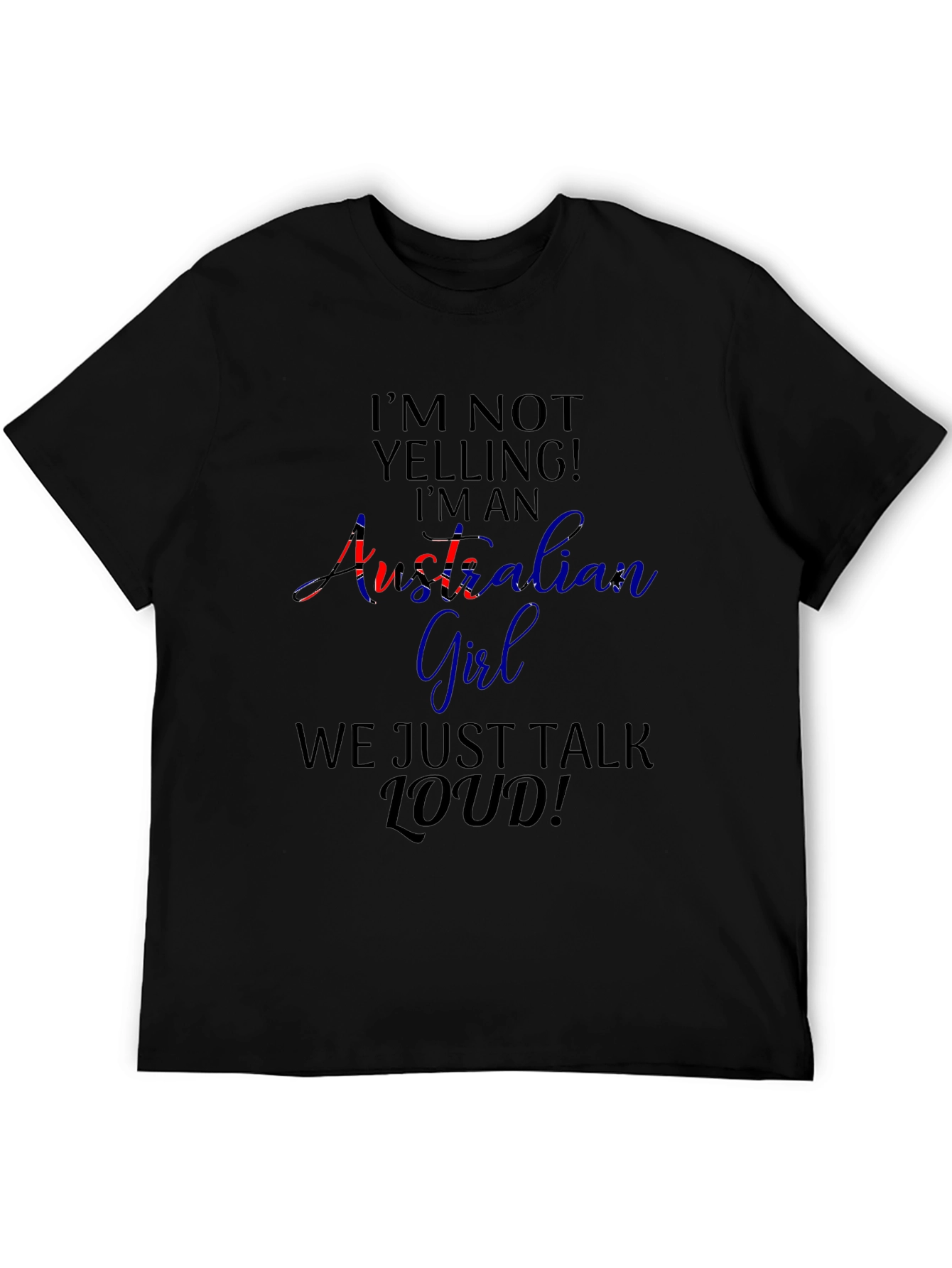 Australian Girl Loud Talk T-Shirt