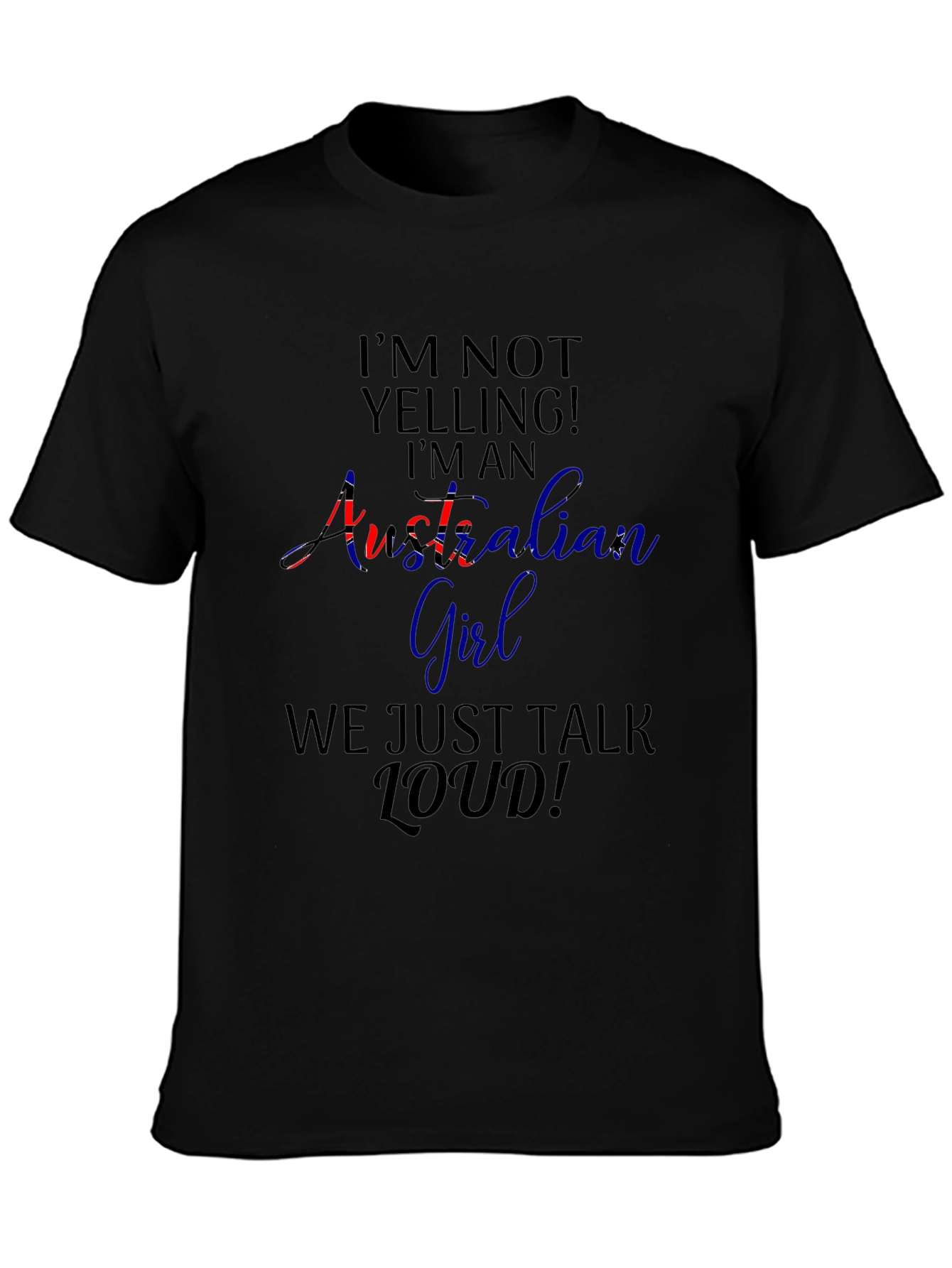Australian Girl Loud Talk T-Shirt