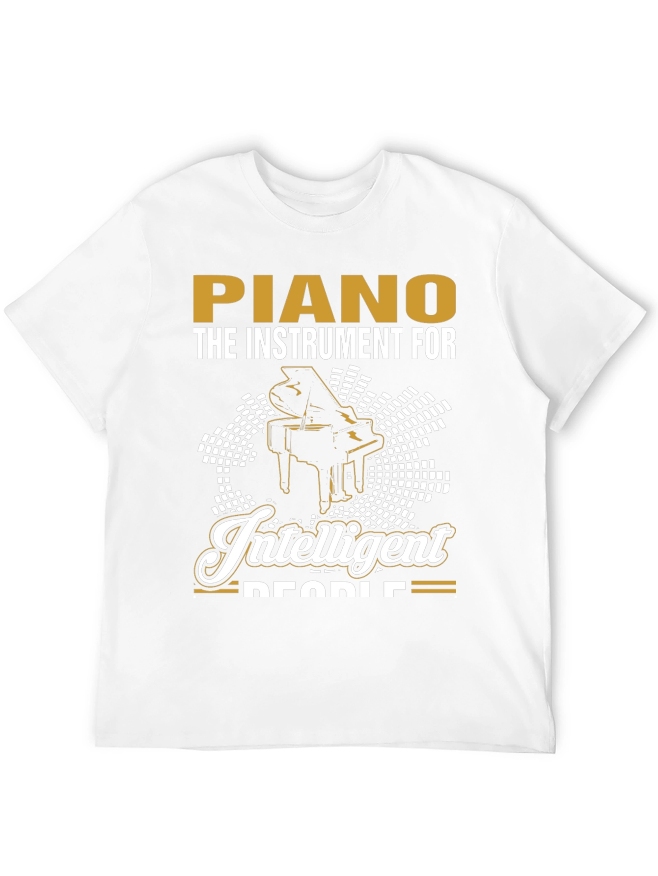 Piano T-Shirt - The Instrument For Intelligent People