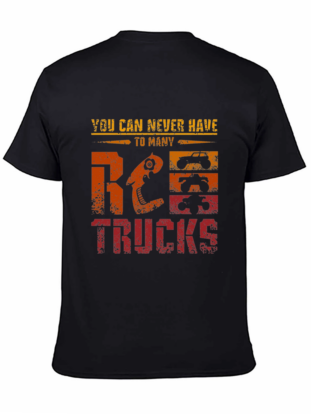 RC Trucks Graphic Tee - Never Have Too Many!