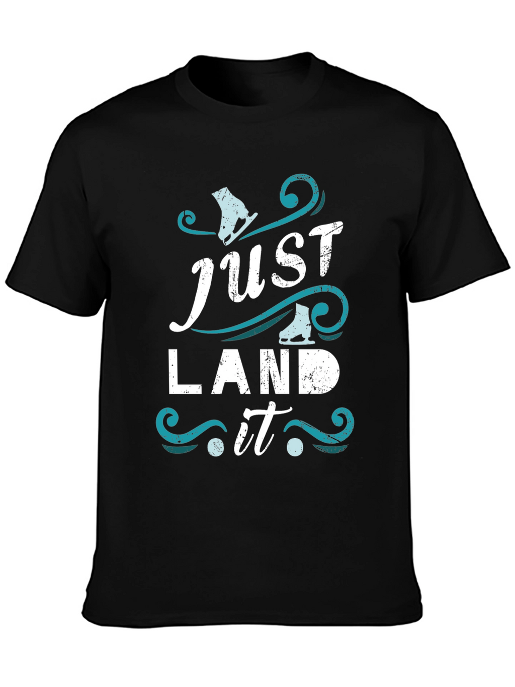Just Land It Figure Skating Tee