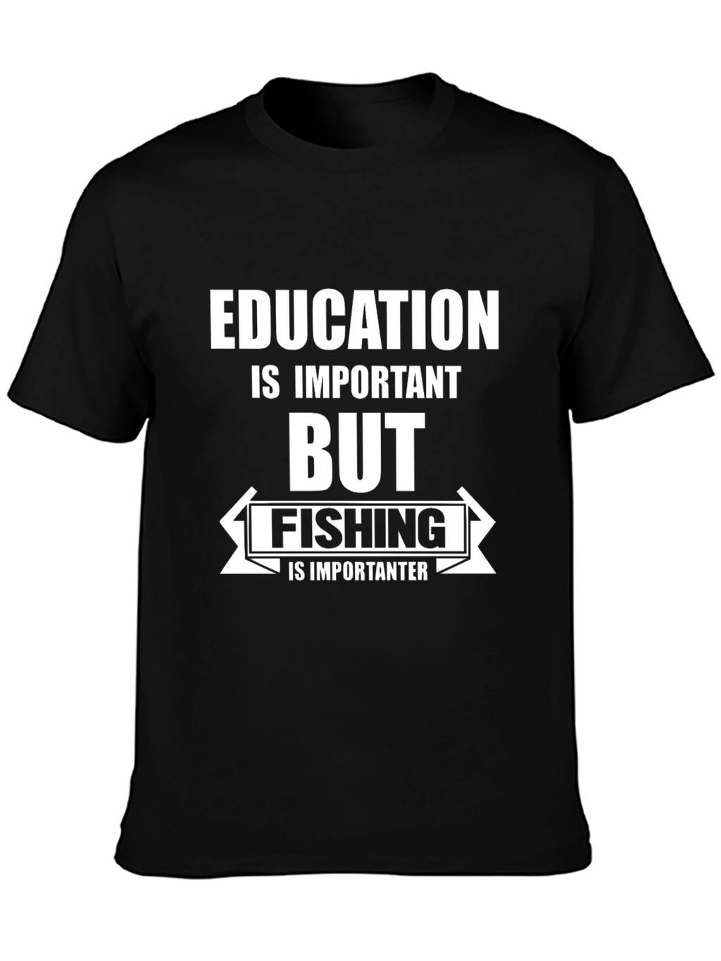 Funny Fishing T-Shirt: Education is Important