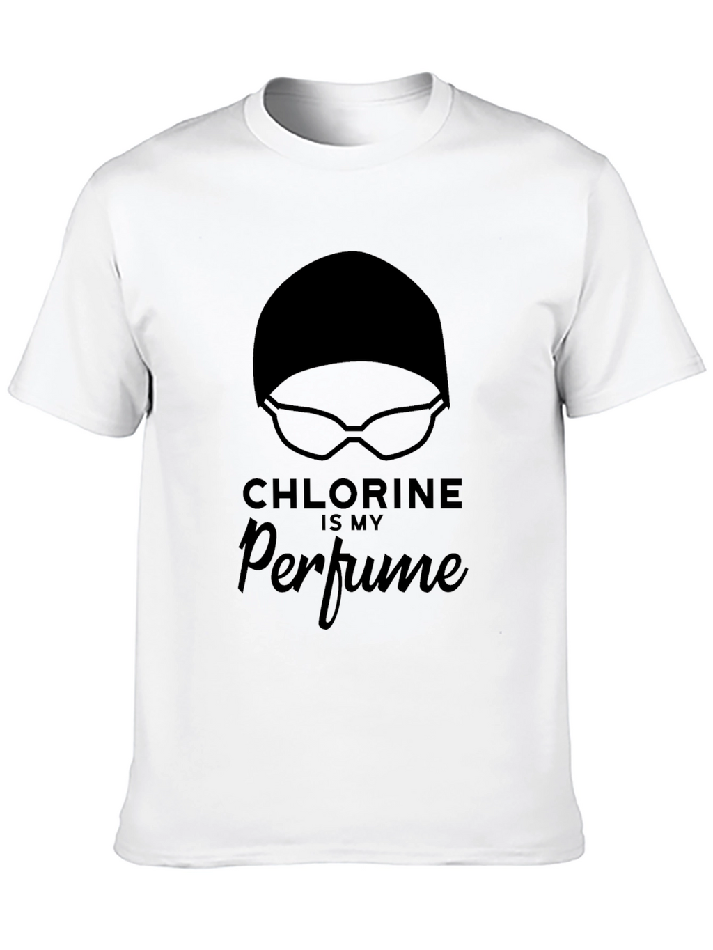 Chlorine is My Perfume Swimmers T-Shirt