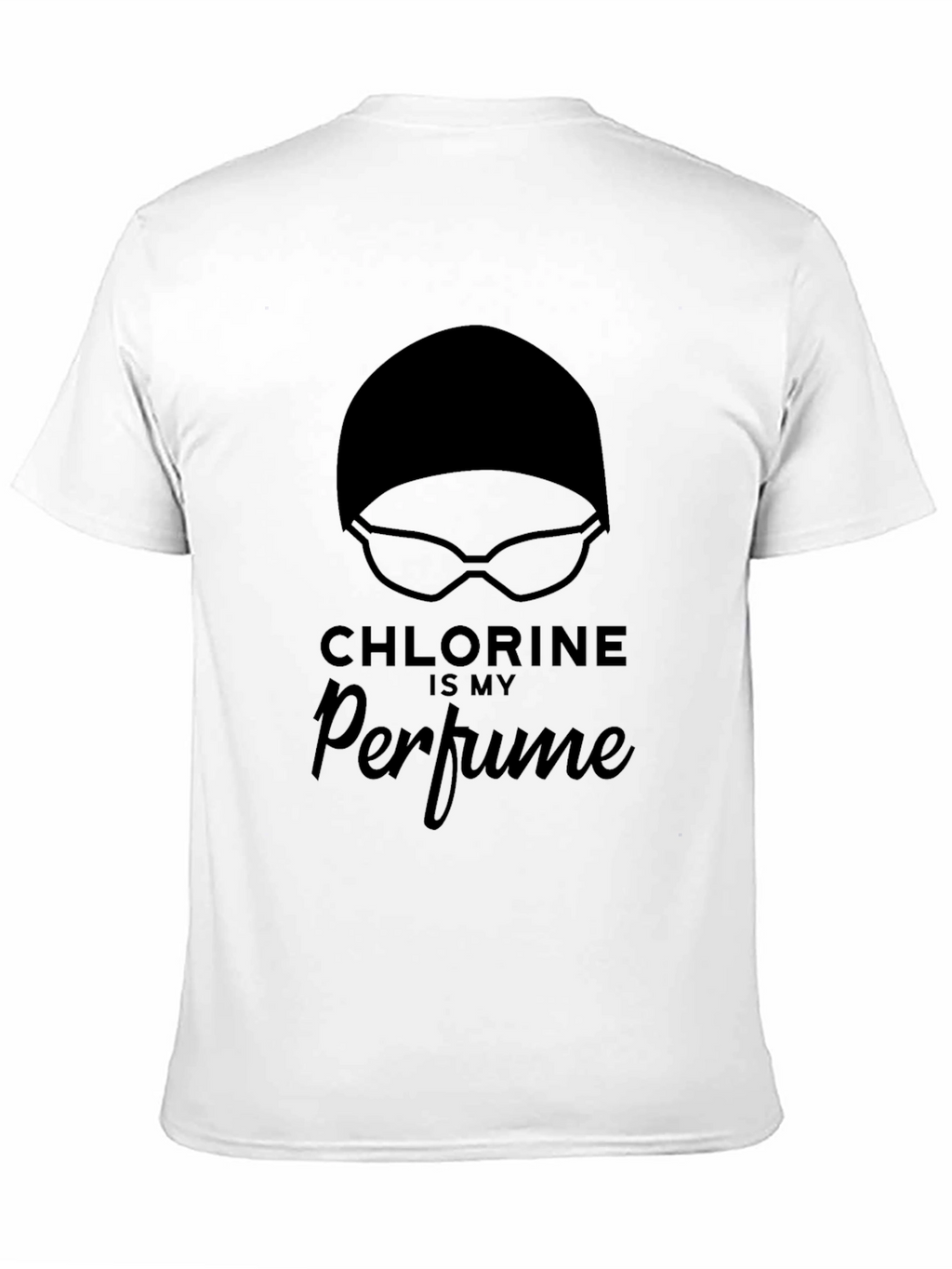 Chlorine is My Perfume Swimmers T-Shirt