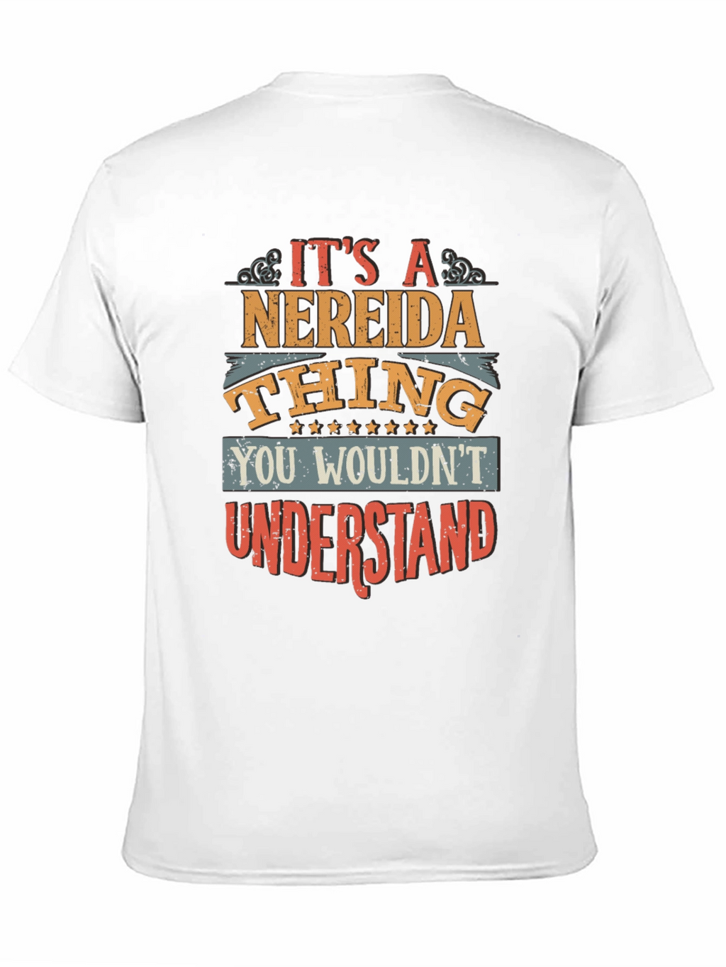 Its a Nereida Thing T-Shirt - You Wouldnt Understand