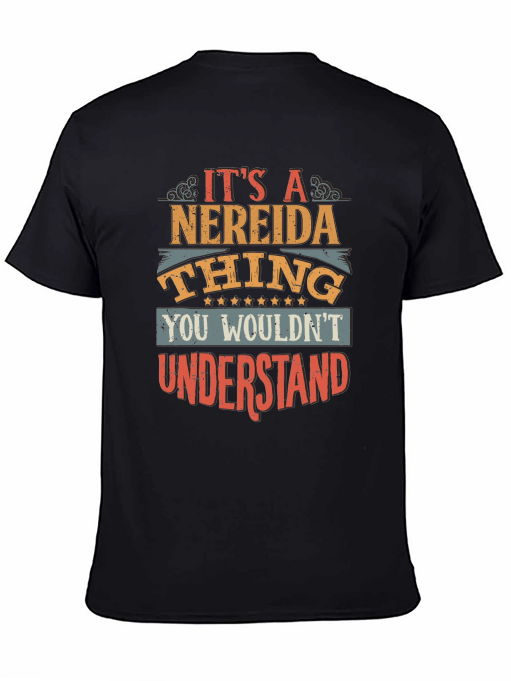 Its a Nereida Thing T-Shirt - You Wouldnt Understand