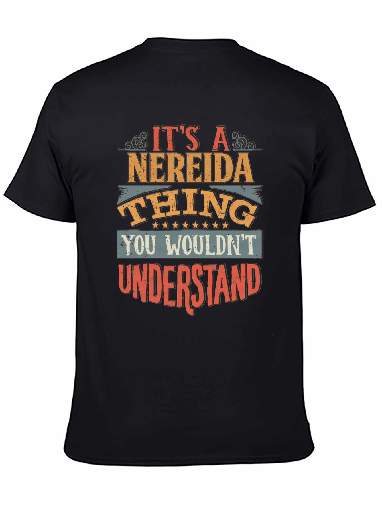 Its a Nereida Thing T-Shirt - You Wouldnt Understand