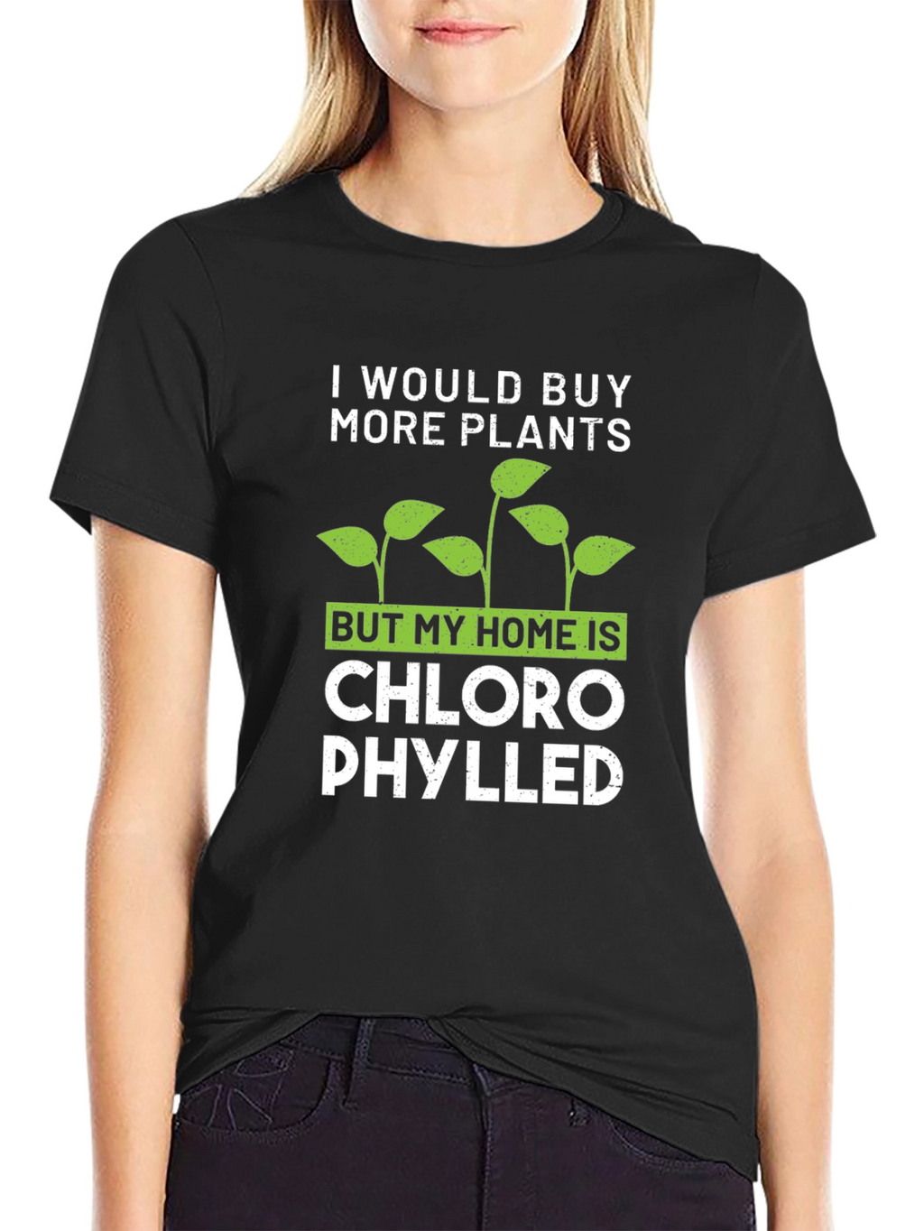 Funny Plant Lover T-Shirt: Chlorophylled Home
