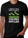 Funny Plant Lover T-Shirt: Chlorophylled Home