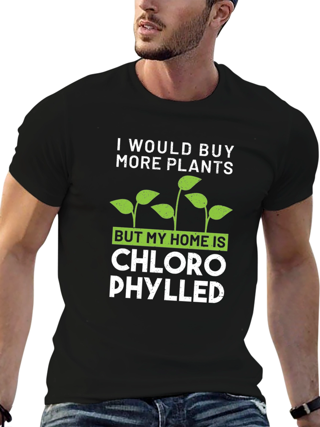 Funny Plant Lover T-Shirt: Chlorophylled Home