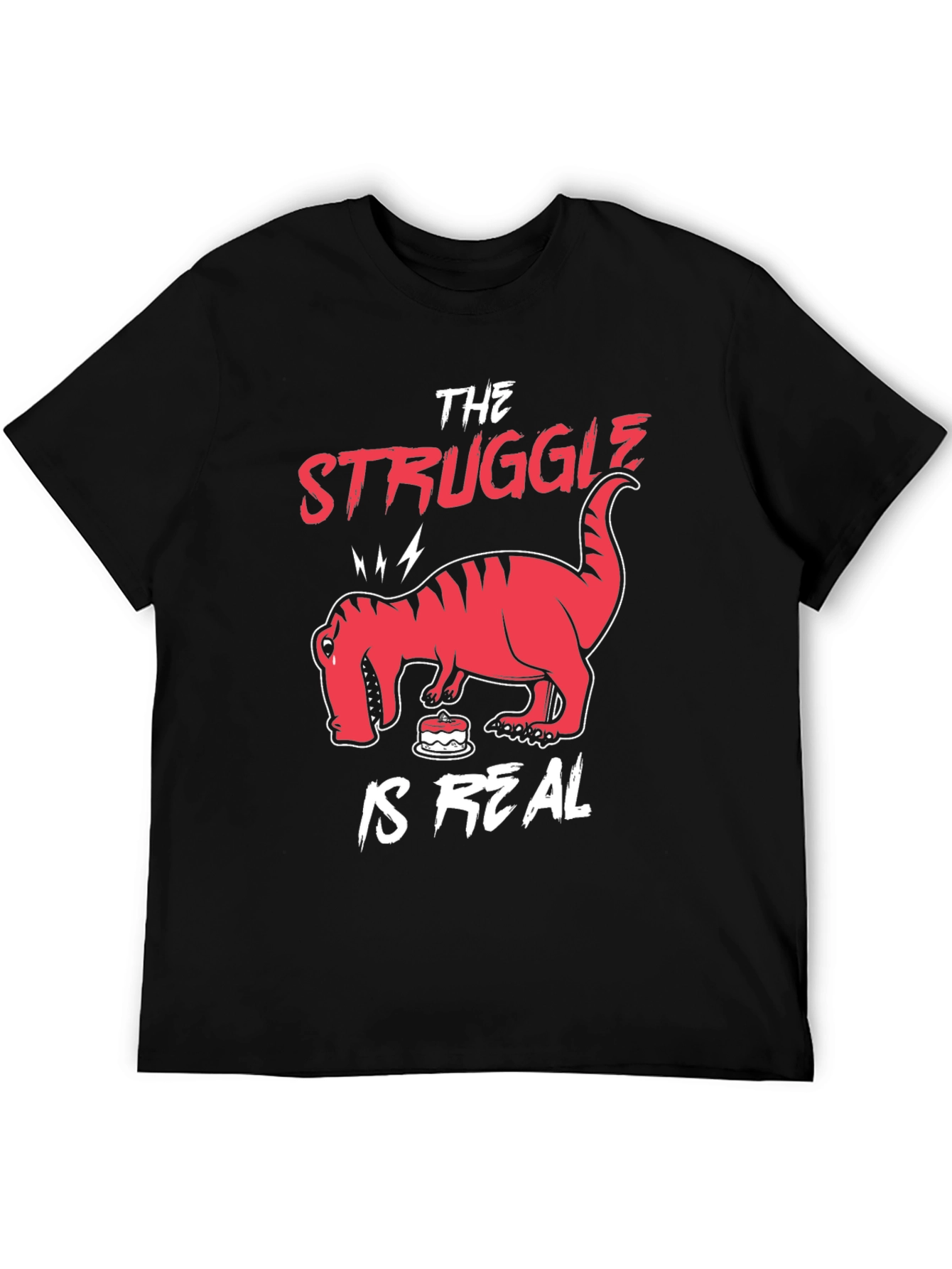 The Struggle is Real Funny Dinosaur T-Shirt
