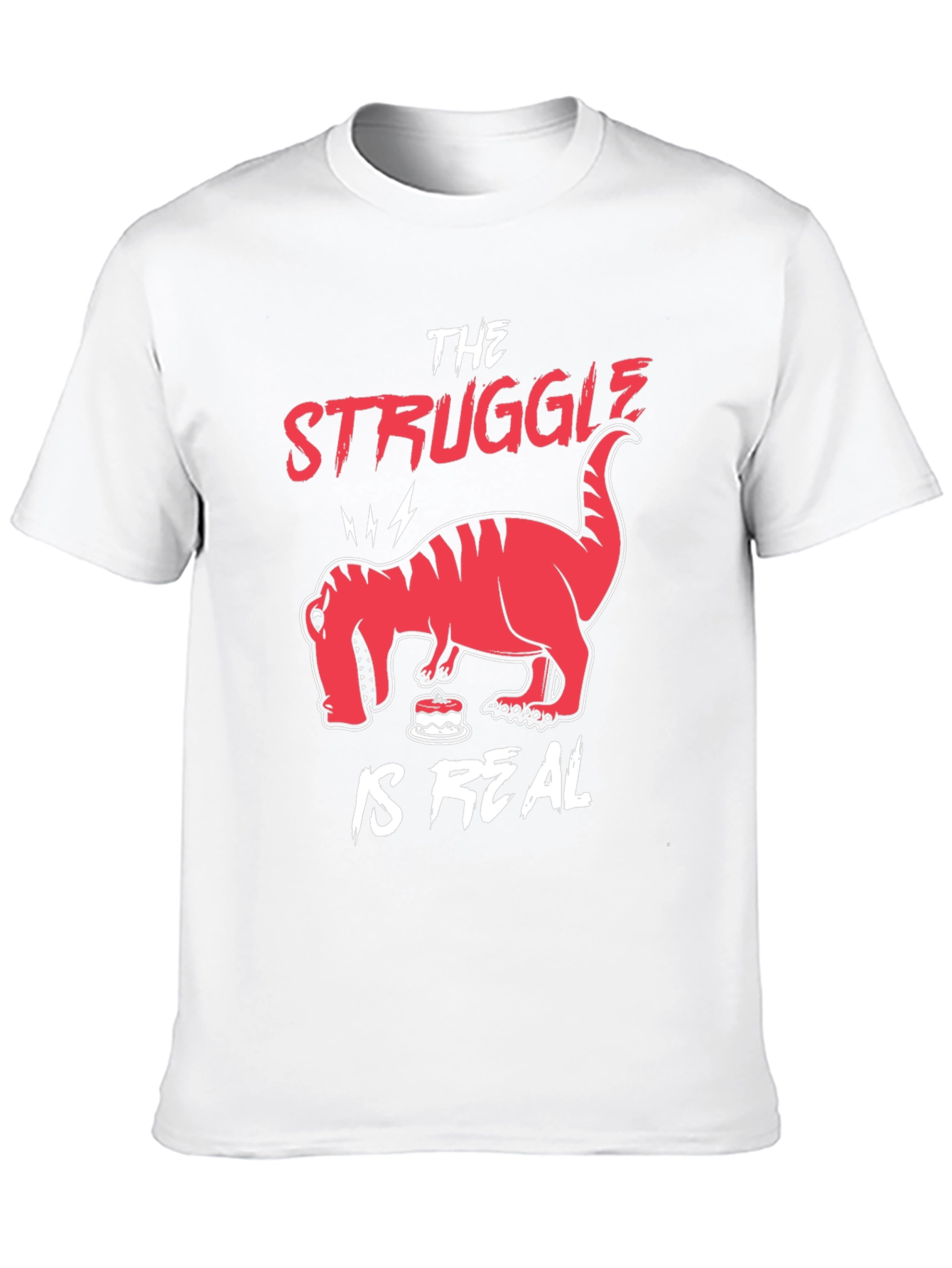 The Struggle is Real Funny Dinosaur T-Shirt