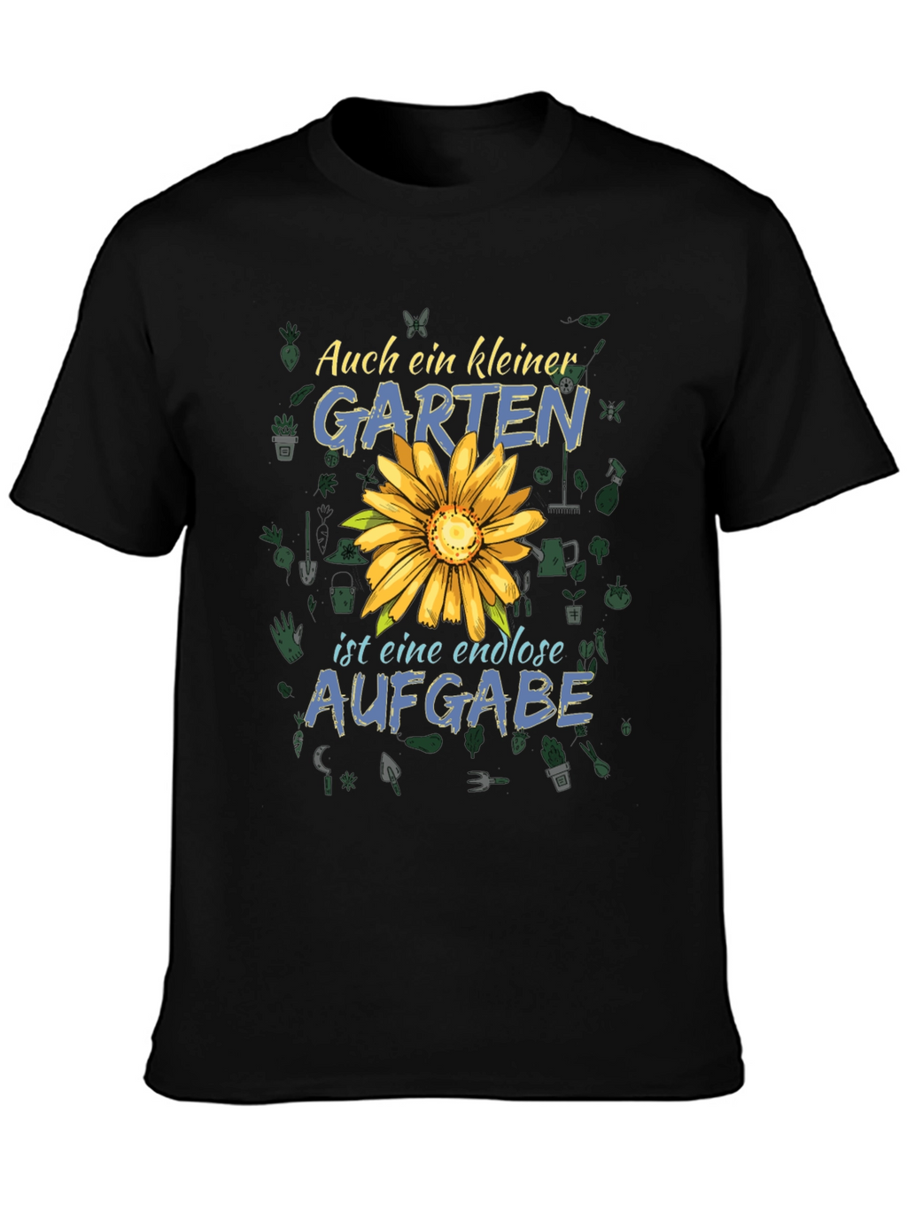 Gardening T-Shirt: Auch ein Kleiner Garten