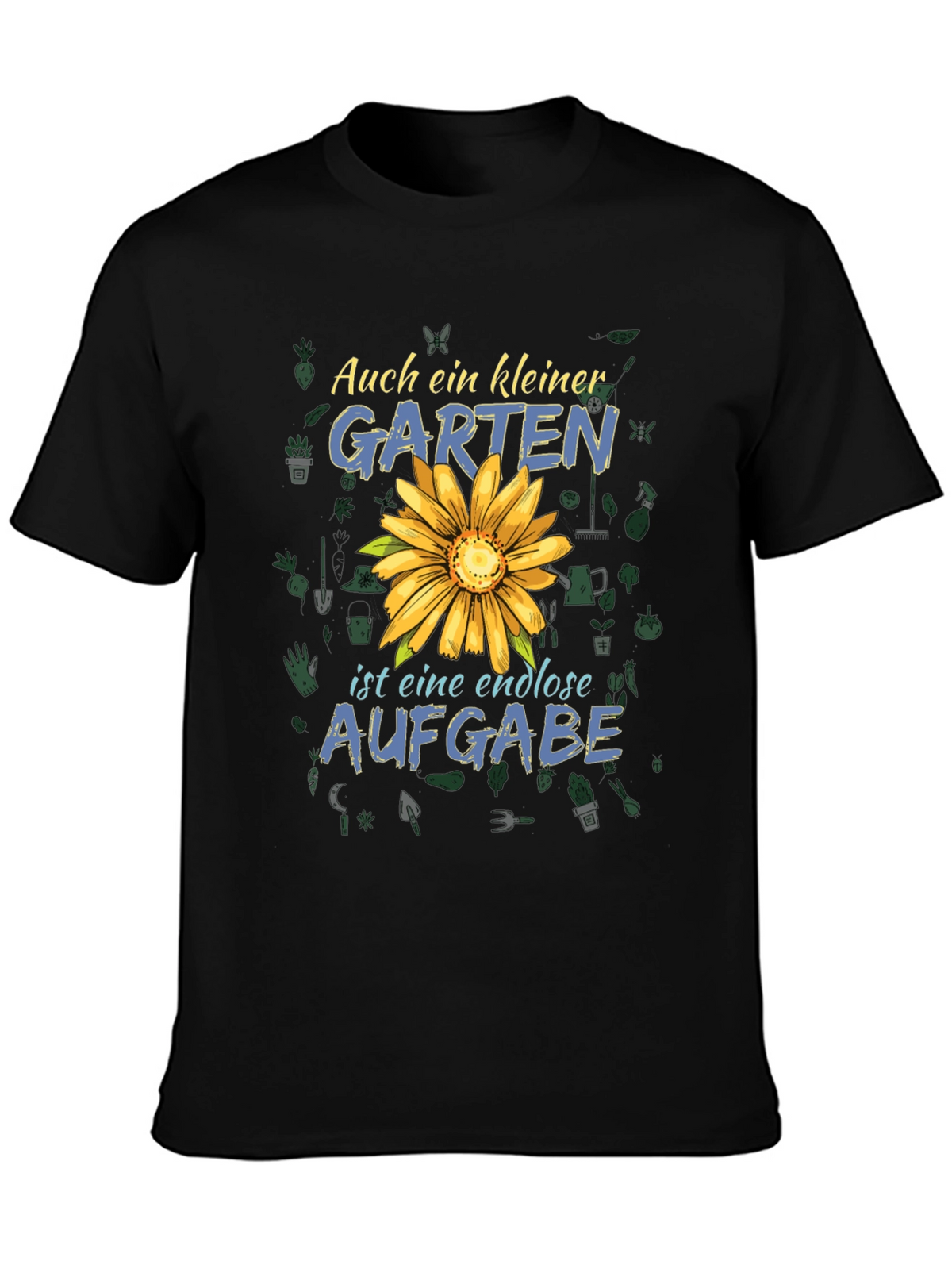 Gardening T-Shirt: Auch ein Kleiner Garten
