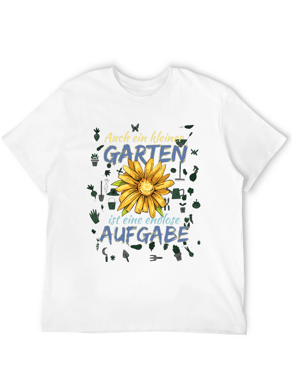 Gardening T-Shirt: Auch ein Kleiner Garten