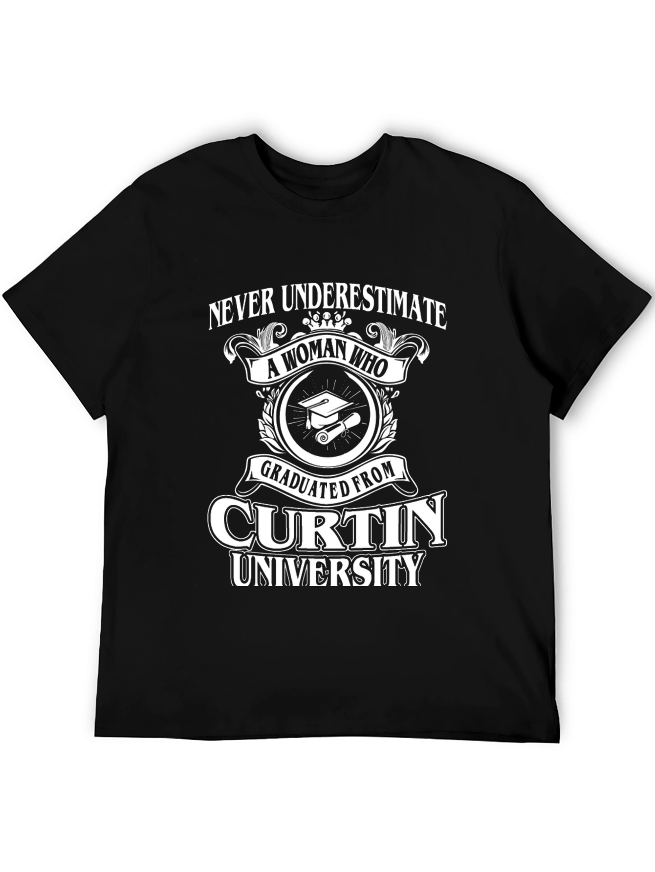 Curtin University Graduate T-Shirt - Never Underestimate